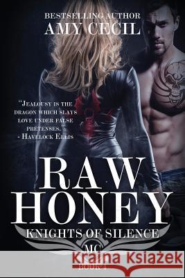 Raw Honey: Knights of Silence MC Amy Cecil 9781798019160 Independently Published - książka