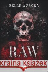 Raw (II wydanie) Belle Aurora 9788384182062 NieZwykłe Zagraniczne - książka