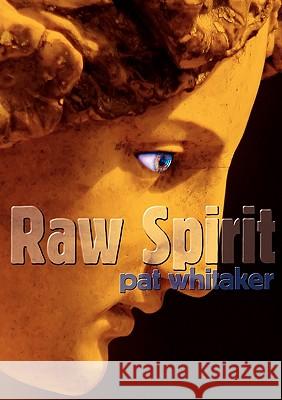 Raw Spirit Pat Whitaker 9781877557156 Cooper's Press - książka