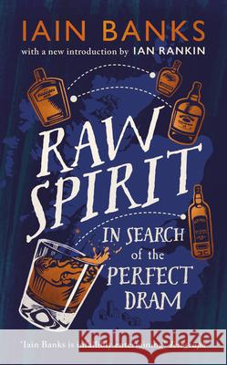 Raw Spirit: In Search of the Perfect Dram Iain Banks 9781529124781 Cornerstone - książka