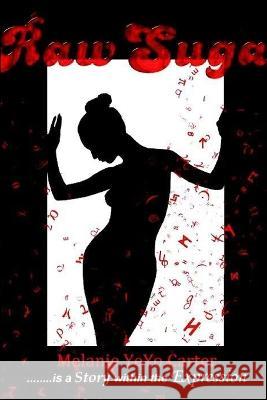 Raw Suga Melanie Carter 9780983473916 Hip Hope Publishing - książka
