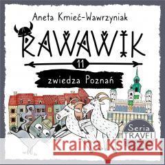 Rawawik i zwiedza Poznań T.11 SERIA TRAVEL Kmieć-Wawrzyniak Aneta 9788368014167 ART&CAT - książka