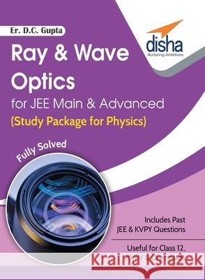 Ray & Wave Optics for JEE Main & Advanced (Study Package for Physics) D. C. E 9789386320117 Disha Publication - książka