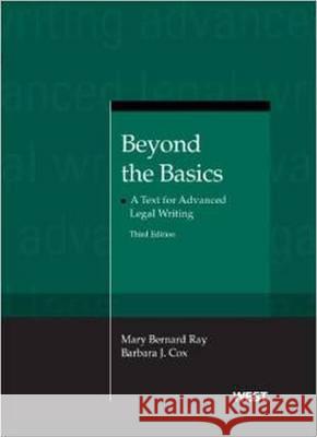 Ray and Cox's Beyond the Basics: A Text for Advanced Legal Writing, 3D Mary Barnard Ray Barbara J. Cox 9780314271662 Gale Cengage - książka