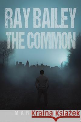 Ray Bailey – The Common Mark Bishop 9781037113390 Austin Macauley Publishers - książka