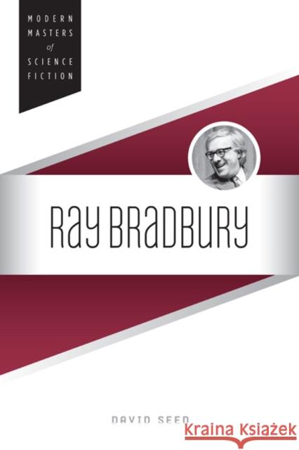 Ray Bradbury David Seed 9780252080586 University of Illinois Press - książka