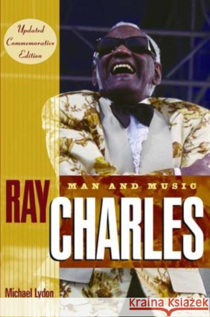 Ray Charles: Man and Music, Updated Commemorative Edition Michael Lydon 9781138473713 Routledge - książka