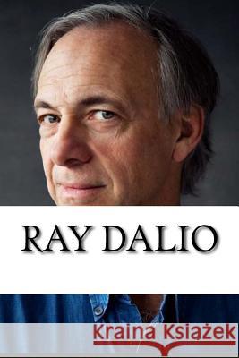 Ray Dalio: A Biography [Booklet] Matt Wilson 9781979413879 Createspace Independent Publishing Platform - książka