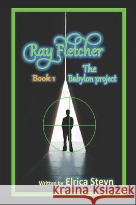 Ray Fletcher: The Babylon project Steyn, Elrica 9798718386936 Independently Published - książka
