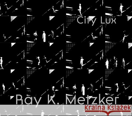 Ray K. Metzker: City Lux Carrie Springer 9789464781175 Ludion - książka