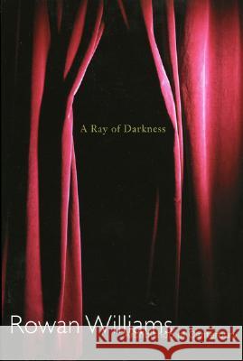 Ray of Darkness Rowan Williams 9781561011124 Cowley Publications - książka