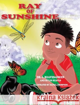 Ray of Sunshine Laquana Reaves-Green Myles Reaves Daniel Thompson 9781950398430 Little Oaks Publishing - książka