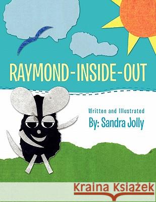 Raymond - Inside - Out Sandra Jolly 9781456805098 Xlibris Corporation - książka