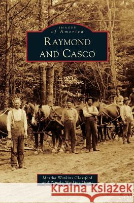 Raymond and Casco Martha Watkins Glassford, Pamela Watkins Grant 9781531648640 Arcadia Publishing Library Editions - książka