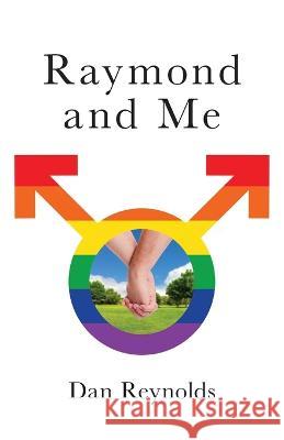 Raymond and Me Dan Reynolds 9781039155800 FriesenPress - książka
