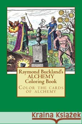 Raymond Buckland's Alchemy Coloring Book Raymond Buckland 9780997848175 Queen Victoria Press - książka