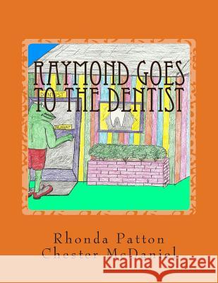 Raymond goes to the Dentist- Revised McDaniel, Chester 9781484852880 Createspace - książka