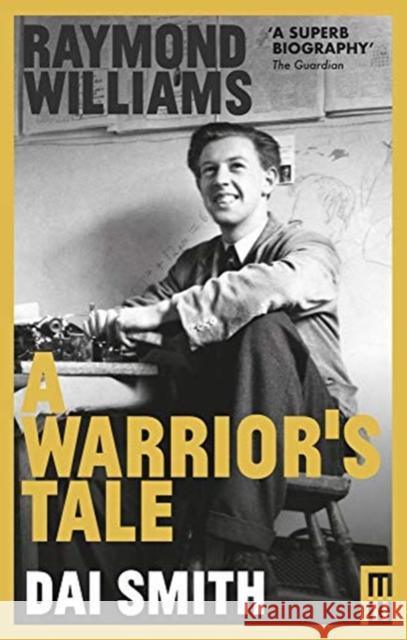 Raymond Williams: A Warrior's Tale Dai Smith 9781913640088 Parthian Books - książka