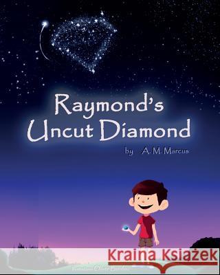 Raymond's Uncut Diamond: Children's Picture Book On Self Esteem and Self Confidence Bundoc, Oliver 9781518788512 Createspace Independent Publishing Platform - książka