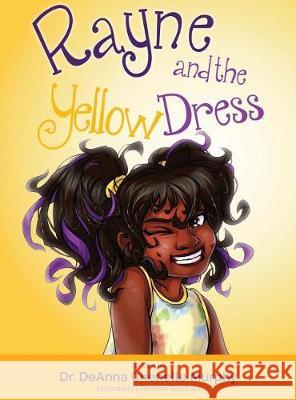 Rayne and the Yellow Dress Deanna Murphy Romane Spychala Chiquitta Harris 9780997963526 Deanna Murphy - książka