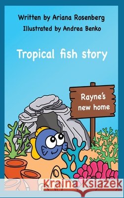 Rayne's New Home Ariana Rosenberg Andrea Benko 9780645415100 Rose on the Horizon - książka