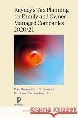 Rayney's Tax Planning for Family and Owner-Managed Companies 2020/21 Peter Rayney 9781526514745 Bloomsbury Publishing PLC - książka