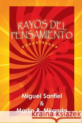 Rayos del pensamiento Martin R. Miranda Miguel Sanfiel 9781795385411 Independently Published - książka
