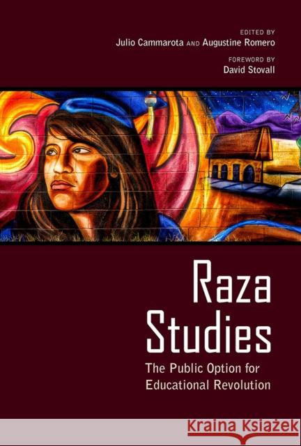 Raza Studies: The Public Option for Educational Revolution Cammarota, Julio 9780816530793 University of Arizona Press - książka