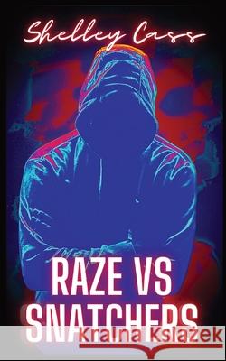 Raze vs Snatchers: Book one in the Raze Warfare series Cass, Shelley 9780645185669 Thorpe-Bowker Identifier Services - książka