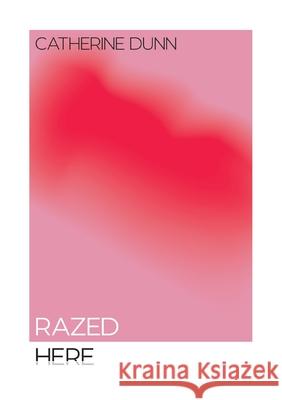 Razed Here Catherine Dunn 9781919373201 Antar Publishing - książka