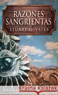 Razones Sangrientas Stuart G Yates, Nerio Bracho 9784867472545 Next Chapter - książka