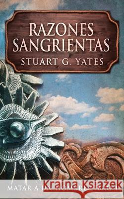 Razones Sangrientas Stuart G Yates, Nerio Bracho 9784867472569 Next Chapter Circle - książka