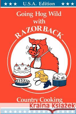 RAZORBACK Country Cooking: Going Hog Wild Brown, Susie Connell 9781477400616 Createspace - książka
