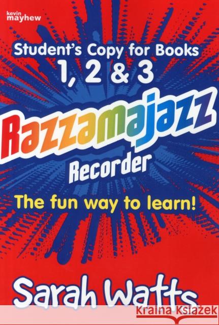 Razzamajazz Recorder - Student Books 1, 2 & 3: The Fun and Exciting Way to Learn the Recorder Sarah Watts 9781844178711 Kevin Mayhew Ltd - książka