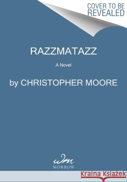 Razzmatazz: A Novel Christopher Moore 9780062434128 HarperCollins Publishers Inc - książka