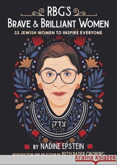 Rbg's Brave & Brilliant Women: 33 Jewish Women to Inspire Everyone Epstein, Nadine 9780593377185 Delacorte Press - książka