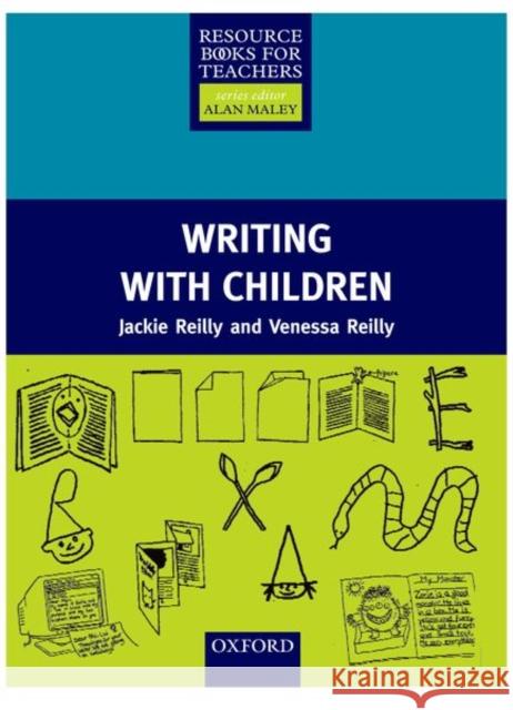 Rbtyl: Writing with Children Reilly, Jackie 9780194375993 Oxford University Press, USA - książka