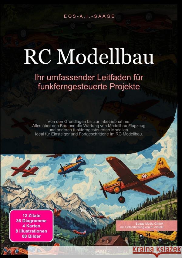 RC Modellbau: Ihr umfassender Leitfaden für funkferngesteuerte Projekte A. I. Saage, D. Eos 9783819773853 epubli - książka