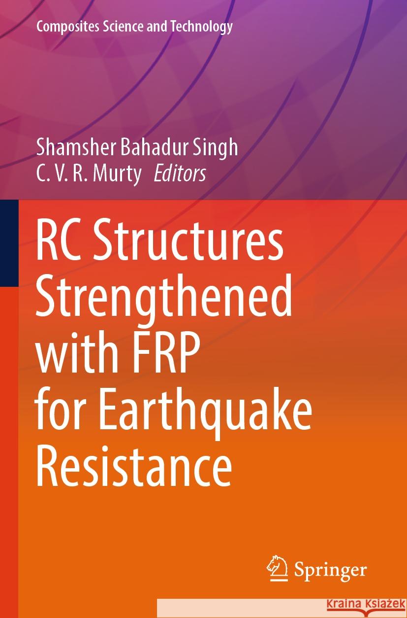 RC Structures Strengthened with FRP for Earthquake Resistance  9789819701049 Springer Nature Singapore - książka