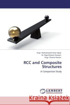 RCC and Composite Structures Iqbal, Engr. Muhammad Umar, Hussain, Raja Rizwan, Hassan, Engr. Osama 9783845444987 LAP Lambert Academic Publishing - książka