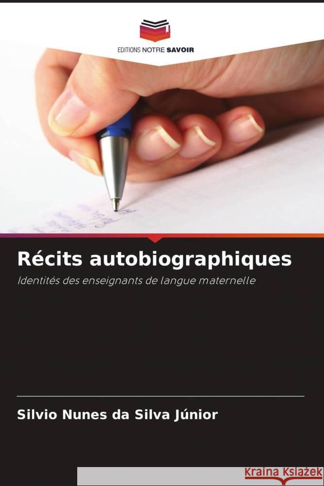 Récits autobiographiques Nunes da Silva Júnior, Silvio 9786208238384 Editions Notre Savoir - książka