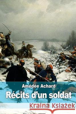 Récits d'un soldat Achard, Amedee 9781512080711 Createspace - książka