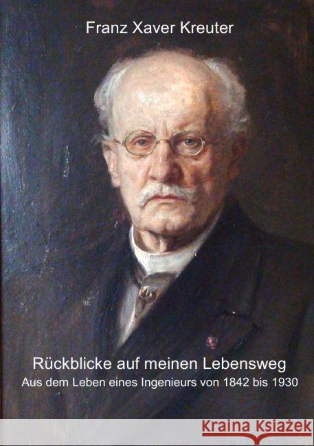 Rückblicke auf meinen Lebensweg : Leben als Ingenieur Kreuter, Franz Xaver 9783741896156 epubli - książka