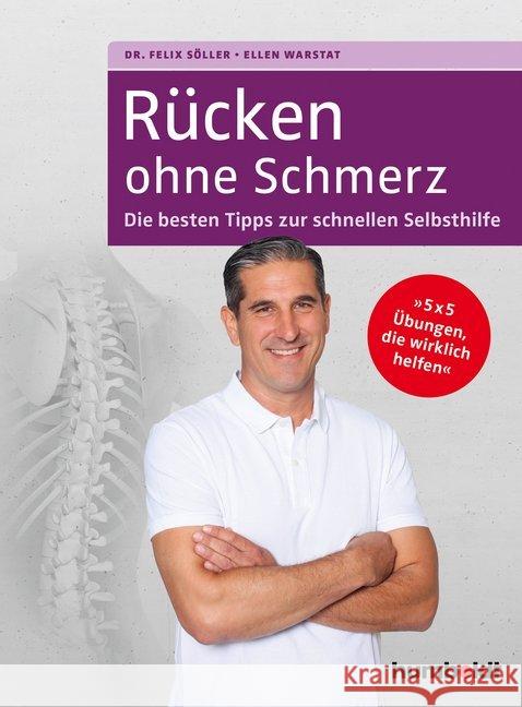 Rücken ohne Schmerz : Die besten Tipps zur schnellen Selbsthilfe. 5x5 Übungen, die wirklich helfen Söller, Felix; Warstat, Ellen 9783869106908 Humboldt - książka