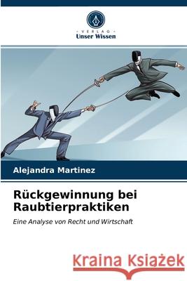 Rückgewinnung bei Raubtierpraktiken Alejandra Martinez 9786202833226 Verlag Unser Wissen - książka