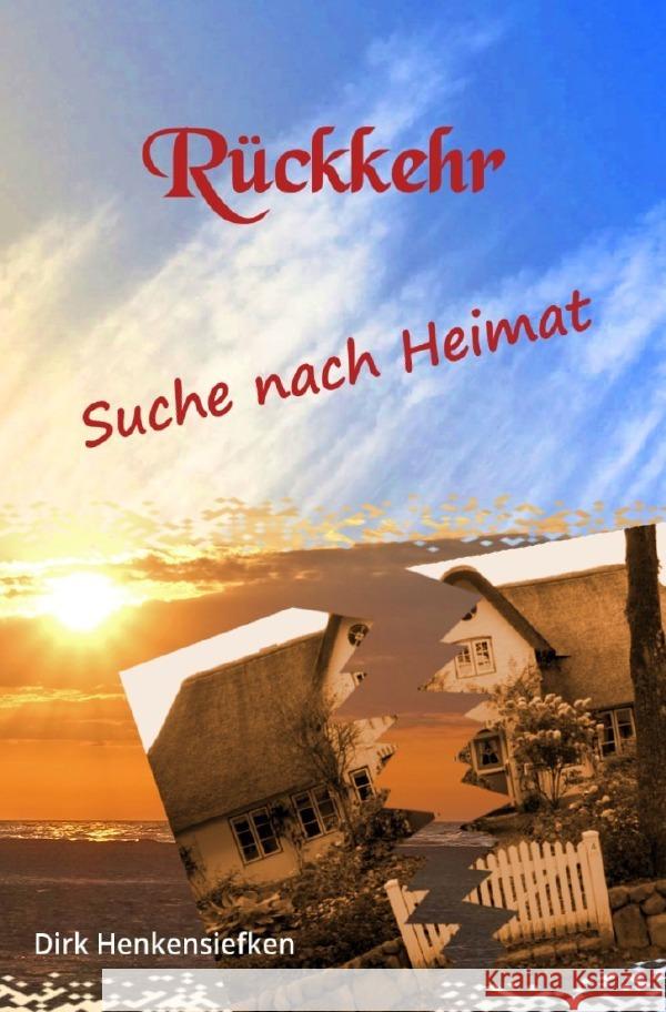 Rückkehr - Suche nach Heimat Henkensiefken, Dirk 9783819751202 epubli - książka