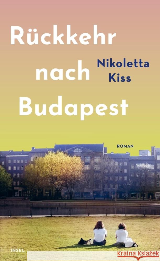 Rückkehr nach Budapest Kiss, Nikoletta 9783458645016 Insel Verlag - książka