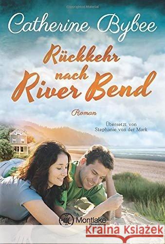 Rückkehr nach River Bend Bybee, Catherine 9781503949331 Montlake Romance - książka