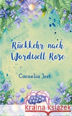 Rückkehr nach Wordwell Rose Jost, Cornelia 9783754357477 Books on Demand - książka