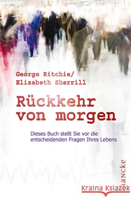 Rückkehr von Morgen Ritchie, George G. Sherrill, Elizabeth  9783882248371 Francke-Buchhandlung - książka